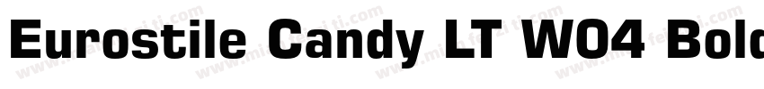 Eurostile Candy LT W04 Bold字体转换